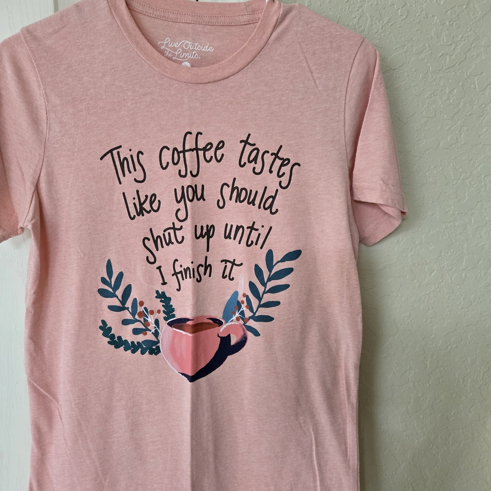 Live Outside The Limits Pink Coffee Humor Tee